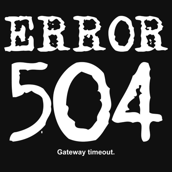 Gateway time out. Error 504. Эррор 504. Timeout Gateway.