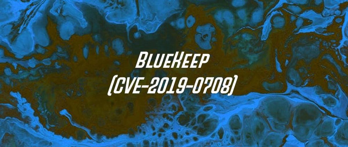 Bluekeep CVE-2019-0708